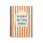 Tiny Book of Big F*cking Problems: A Funny Lined Notebook for Big Feelings, Brain Dumps, Lists & Everyday Chaos