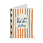 Tiny Book of Big F*cking Problems: A Funny Lined Notebook for Big Feelings, Brain Dumps, Lists & Everyday Chaos