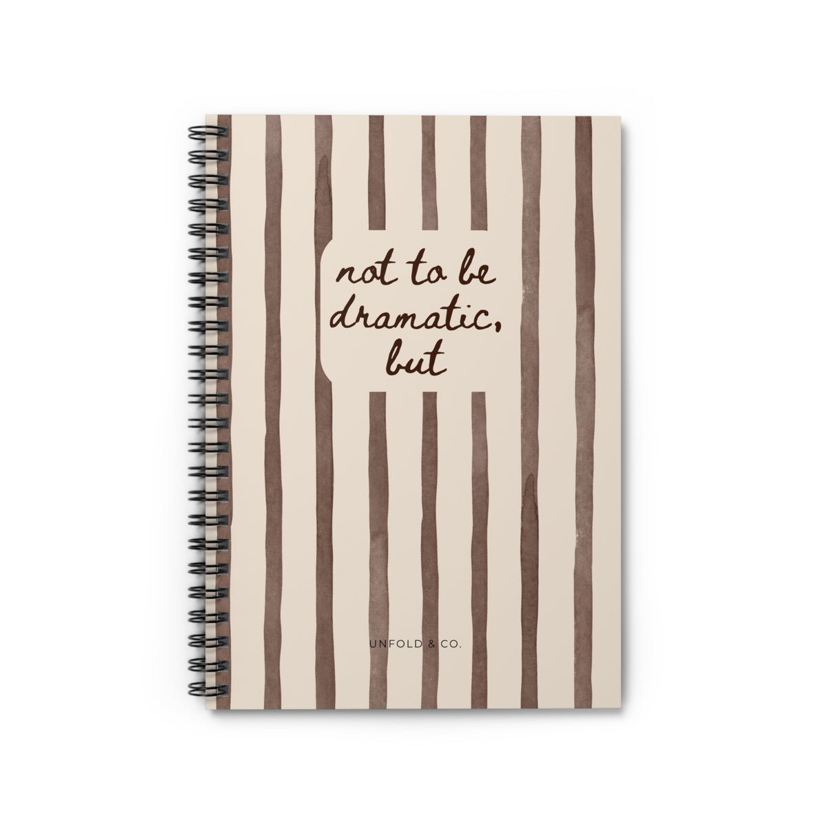 Not to Be Dramatic, But: A Funny Notebook for Overthinking, Random Thoughts & Questionable Ideas