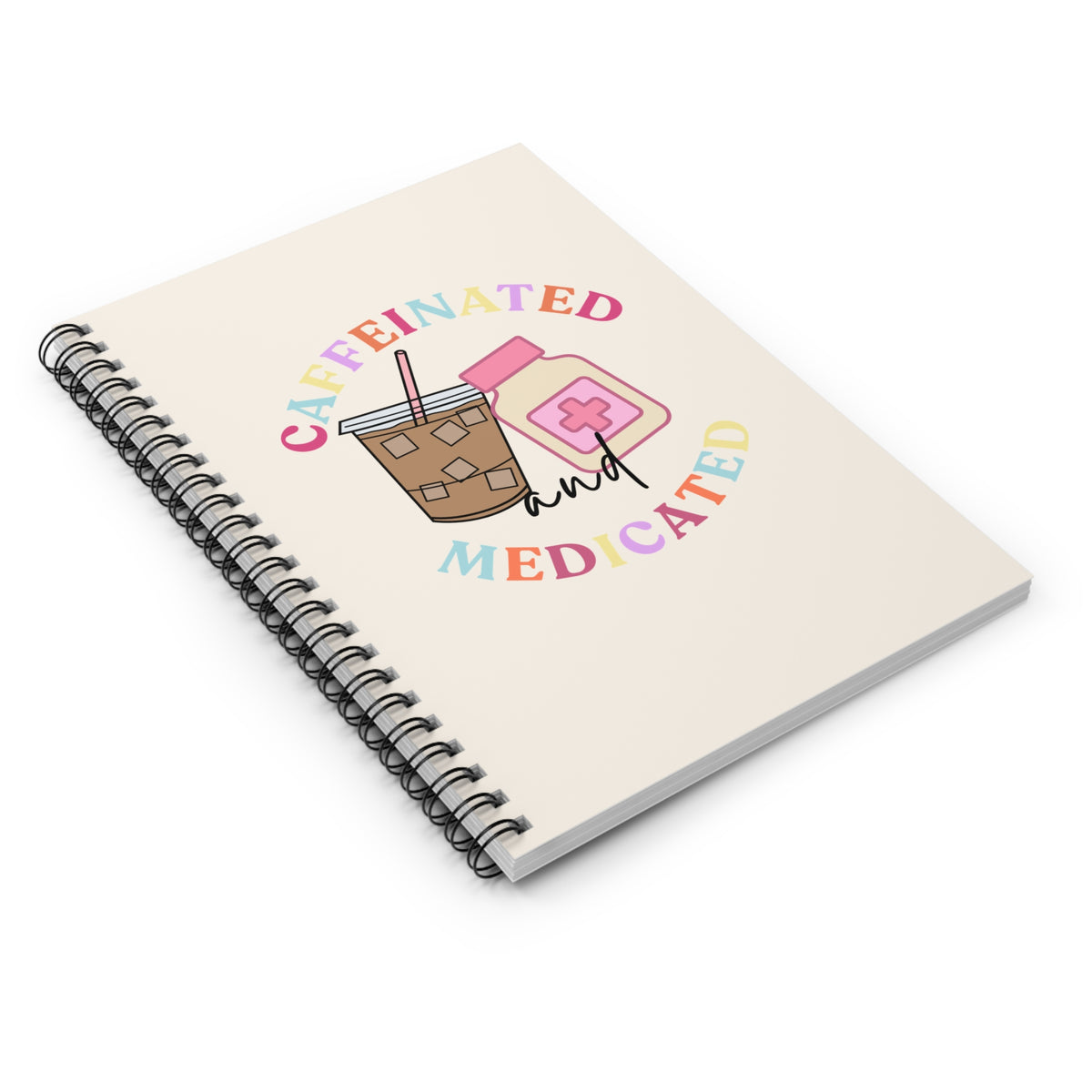 Caffeinated & Medicated: A Funny Lined Notebook for Thoughts, Lists, Brain Dumps & Getting Shit Done