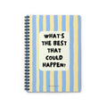 What's the Best That Could Happen?: A Lined Notebook for Big Ideas, Positive Thoughts, Brain Dumps & Everyday Notes