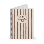 Not to Be Dramatic, But: A Funny Notebook for Overthinking, Random Thoughts & Questionable Ideas