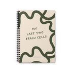 My Last Two Brain Cells: A Funny Lined Notebook for Thoughts, Lists, Brain Dumps & Questionable Ideas